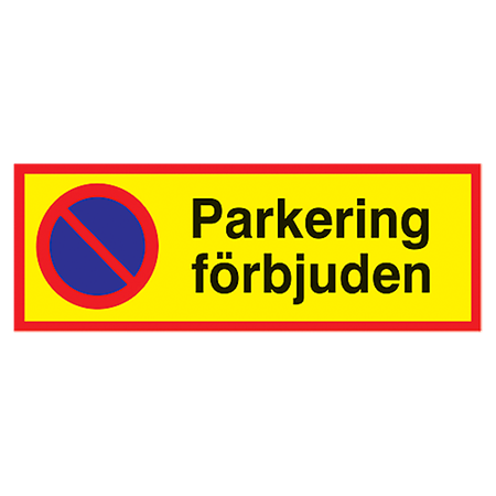 Parkeringsskylt Parkering förbjuden